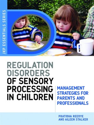 cover image of Understanding Regulation Disorders of Sensory Processing in Children